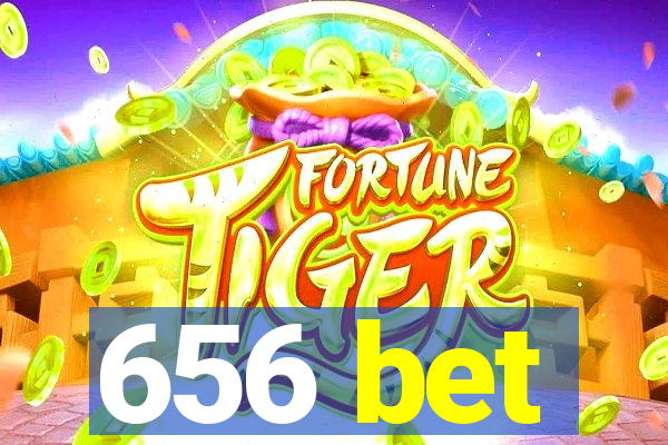 656 bet